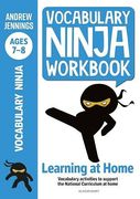 Vocabulary Ninja Workbook for Ages 7-8: Vocabulary Activities to Support Catch-Up and Home Learning (en Inglés)
