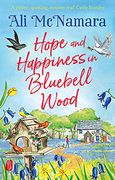 Hope and Happiness in Bluebell Wood: The Most Uplifting and Joyful Read of the Summer (en Inglés)