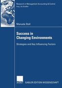 success in changing environments: strategies and key influencing factors