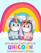 Anti-Racism Starts With Me: Unicorn Coloring Book For Kids: (Anti Racist Childrens Books) (en Inglés)