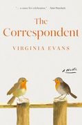 The Correspondent: A Novel