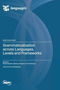 Grammaticalization Across Languages, Levels and Frameworks (en Inglés)