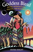 Goddess Bless!: Divine Affirmations, Prayers, and Blessings (en Inglés)