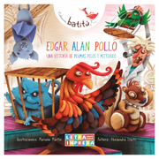 Edgar Alan Pollo una Historia de Plumas Pelos y Misterios (Coleccion Batitu) (Rustico)