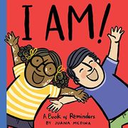 I Am! A Book of Reminders (an i Will! Book) (en Inglés)