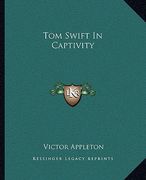 tom swift in captivity (en Inglés)