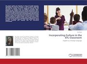Incorporating Culture in the efl Classroom (en Inglés)