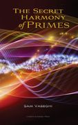 The Secret Harmony of Primes (en Anglais)