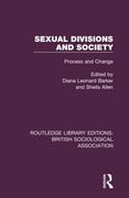 Sexual Divisions and Society (Routledge Library Editions: British Sociological Association) (en Inglés)