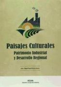 Paisajes Culturales Patrimonio Industrias Y Desarr