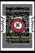The Dimensional Time Travel Toolkit: A Dimensional Guide to Traveling Time In All Its Magic and Difficulty (en Inglés)