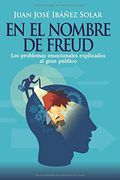 En el Nombre de Freud: Los Problemas Emocionales, Explicados al Gran Público.