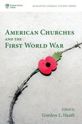 American Churches and the First World War (en Inglés)