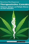 Therapeutisches Cannabis Alzheimer, Epilepsie und Multiple Sklerose mit Hanf Behandeln (in German)