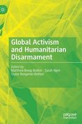 Global Activism and Humanitarian Disarmament (en Inglés)