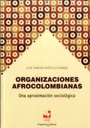 Organizaciones Afrocolombianas. Una Aproximación Sociológica