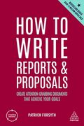 How to Write Reports and Proposals: Create Attention-Grabbing Documents That Achieve Your Goals (Creating Success, 12) (en Inglés)