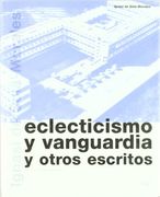 eclecticismo y vanguardia y otros escritos