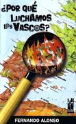 ¿por qué luchamos los vascos? (in Spanish)
