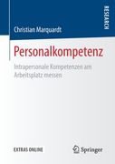 Personalkompetenz: Intrapersonale Kompetenzen am Arbeitsplatz Messen (en Alemán)