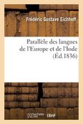 Parallèle Des Langues de l'Europe Et de l'Inde (en Francés)