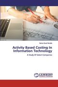 Activity Based Costing In Information Technology (en Inglés)