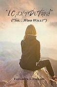 I Can't do This! (So. Who Will? ) (en Inglés)
