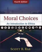 Moral Choices: An Introduction to Ethics (en Inglés)