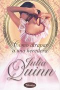 Como Atrapar A una Heredera