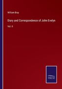 Diary and Correspondence of John Evelyn: Vol. II (en Inglés)