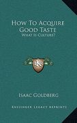 how to acquire good taste: what is culture? (en Inglés)