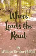 Where Leads the Road (en Inglés)