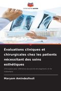 Évaluations cliniques et chirurgicales chez les patients nécessitant des soins esthétiques (in French)