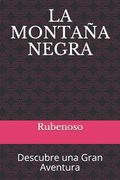La Montaña Negra: Descubre una Gran Aventura (in Spanish)
