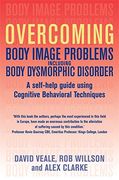 overcoming body image problems including body dysmorphic disorder