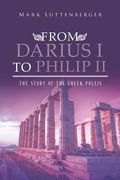From Darius I to Philip II: The Story of the Greek Poleis (en Inglés)