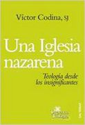 Una Iglesia Nazarena: Teología Desde los Insignificantes (Presencia Teológica)