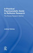 A Practical Psychoanalytic Guide to Reflexive Research: The Reverie Research Method 