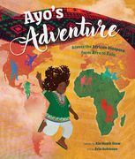 Ayo's Adventure: Across the African Diaspora from Afro to Zulu (en Inglés)