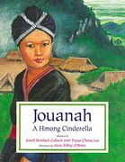 Jouanah: A Hmong Cinderella (en Inglés)