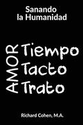 Sanando la Humanidad: Tiempo, Tacto y Trato