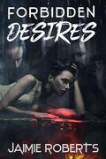 Forbidden Desires (en Inglés)