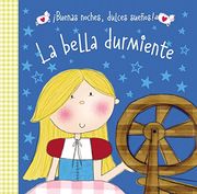 La bella durmiente: ¡Buenas noches, dulces sueños! (in Spanish)