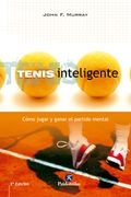 Tenis inteligente: cómo jugar y ganar el partido mental