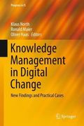 Knowledge Management in Digital Change: New Findings and Practical Cases (Progress in is) 