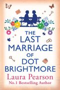 The Last Marriage of Dot Brightmore (en Inglés)