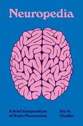 Neuropedia: A Brief Compendium of Brain Phenomena (Pedia Books, 7) (en Inglés)