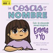 Las Cosas por su Nombre - Alesia Lund Paz - Planeta