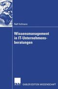 Wissensmanagement in IT-Unternehmensberatungen (German Edition)
