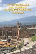 Le Potenzialità del Turismo Enogastronomico in Sicilia (en Italiano)